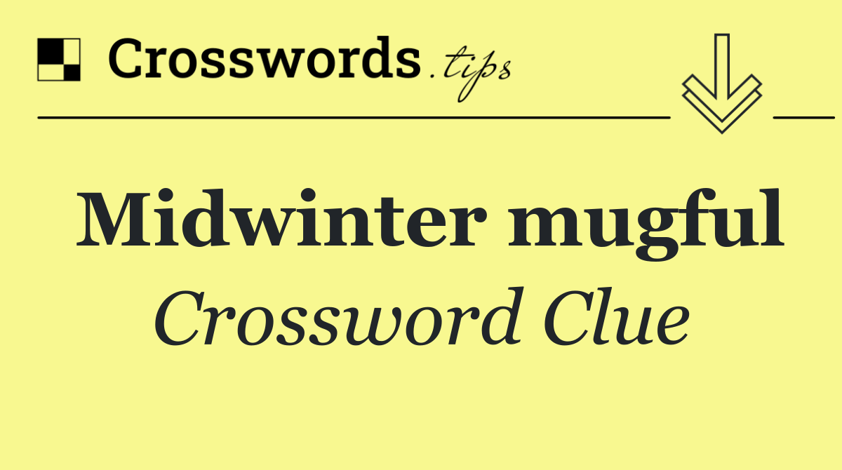 Midwinter mugful