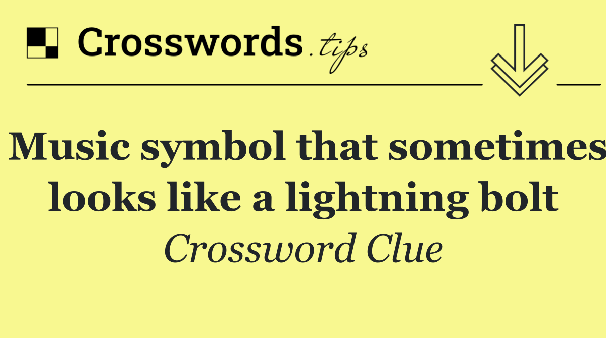 Music symbol that sometimes looks like a lightning bolt