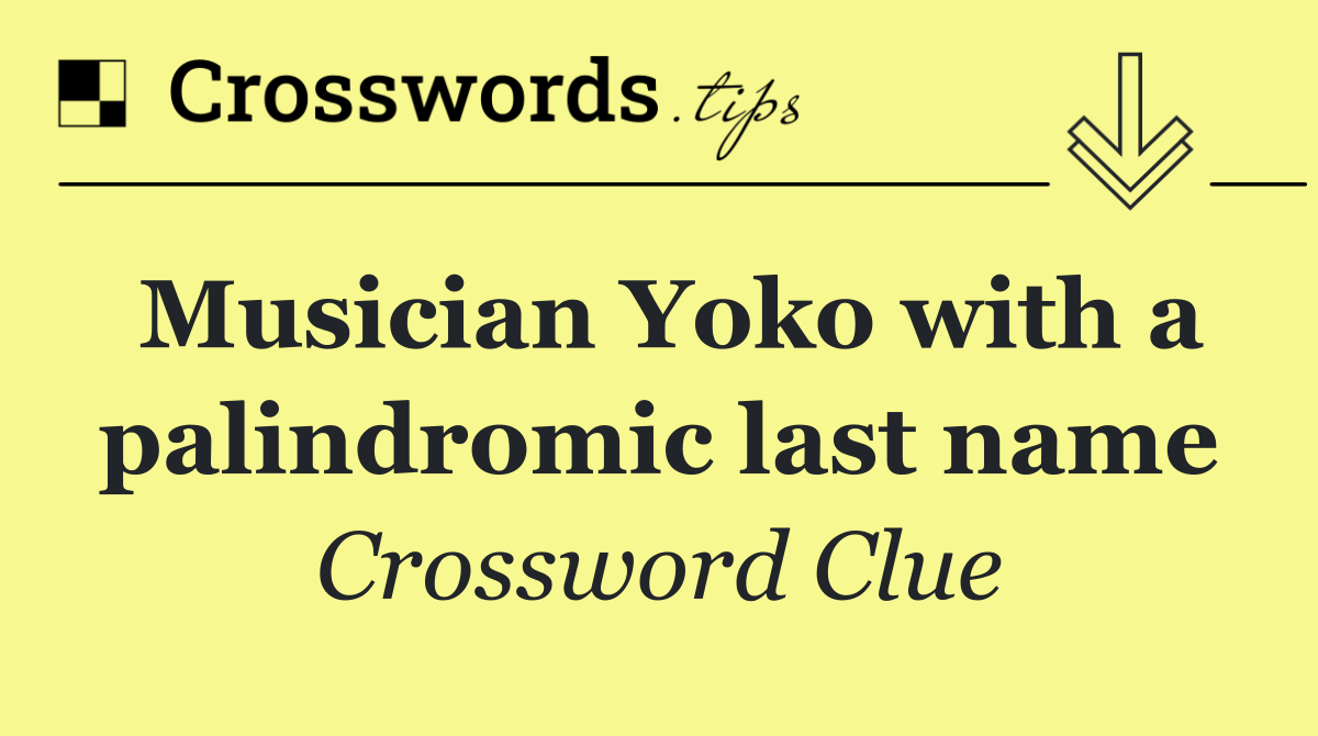 Musician Yoko with a palindromic last name