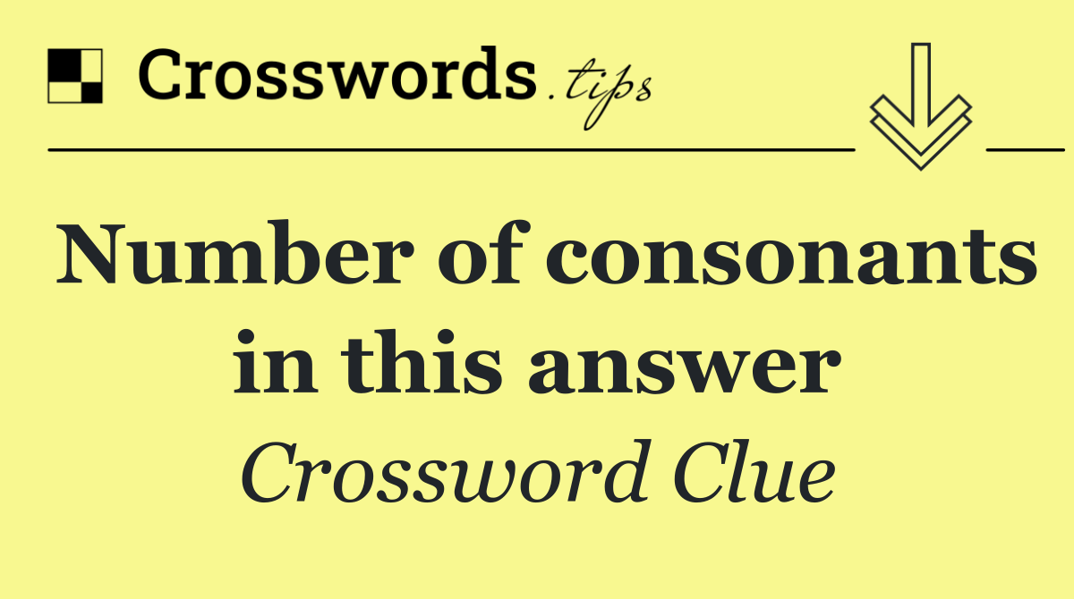 Number of consonants in this answer