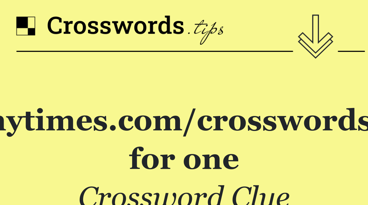 nytimes.com/crosswords, for one