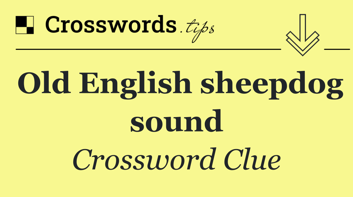 Old English sheepdog sound