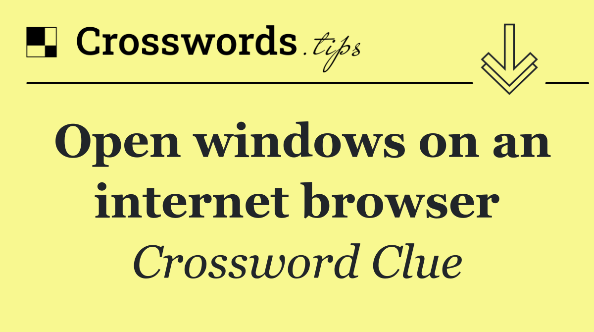 Open windows on an internet browser