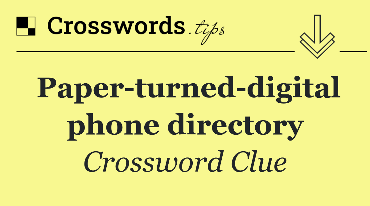 Paper turned digital phone directory