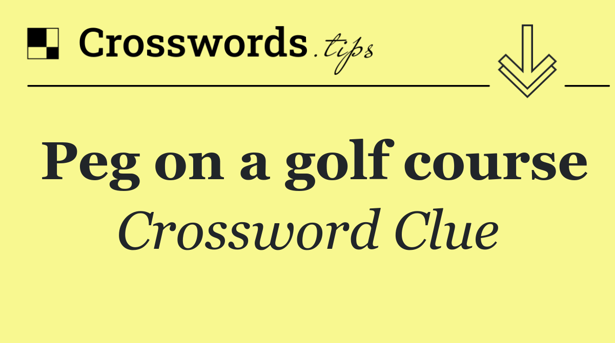 Peg on a golf course