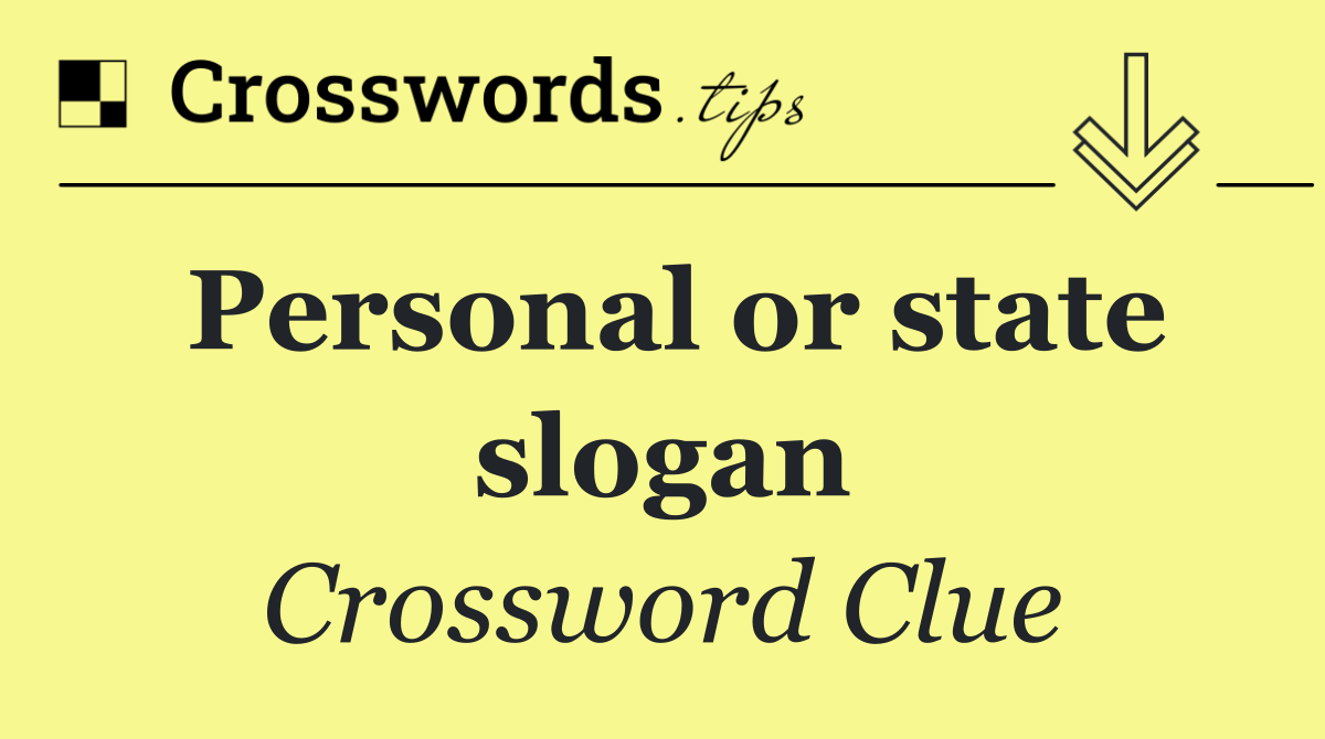 Personal or state slogan