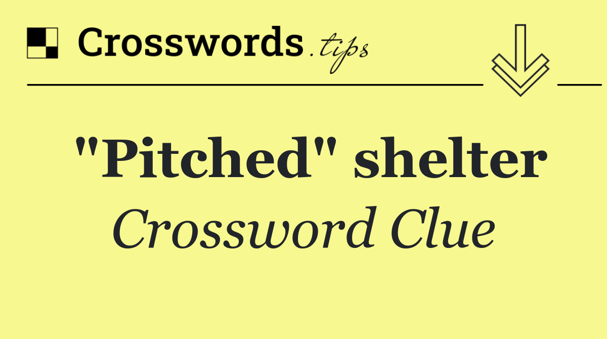 "Pitched" shelter