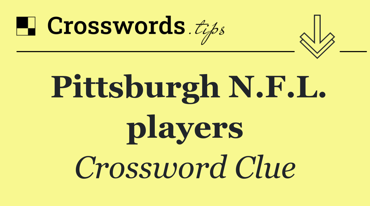 Pittsburgh N.F.L. players