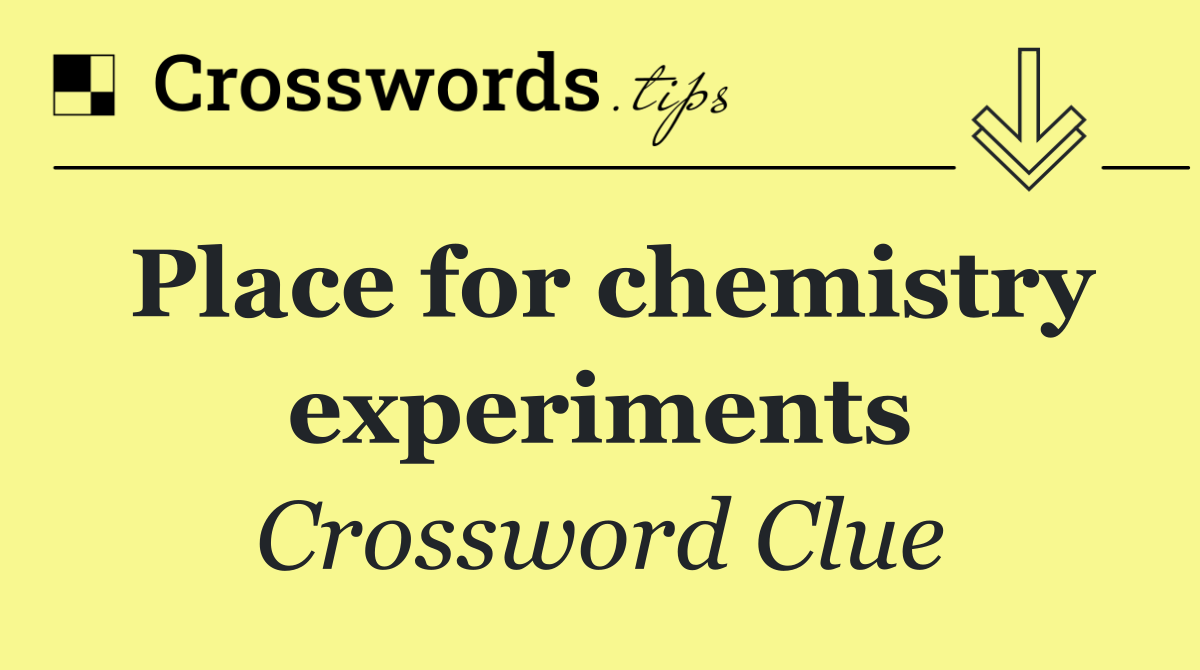 Place for chemistry experiments