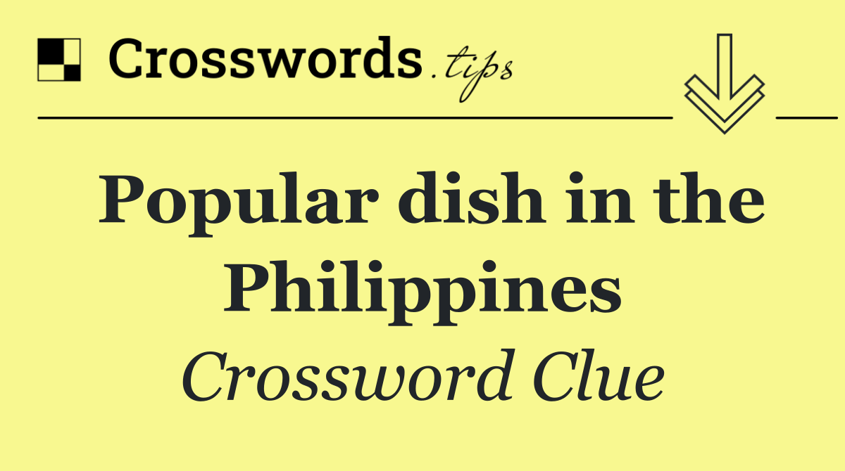 Popular dish in the Philippines