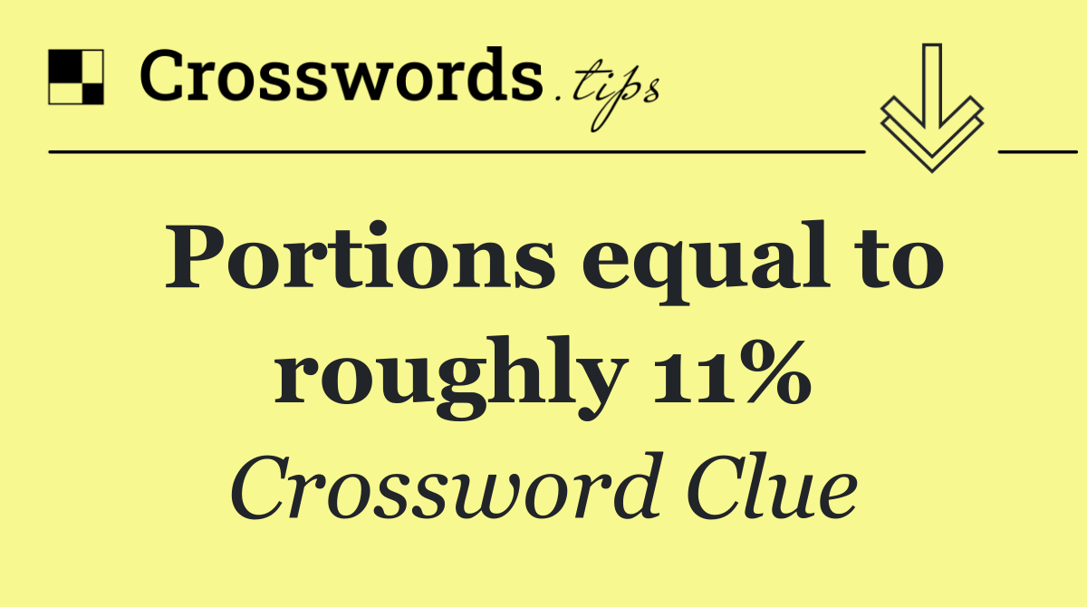 Portions equal to roughly 11%
