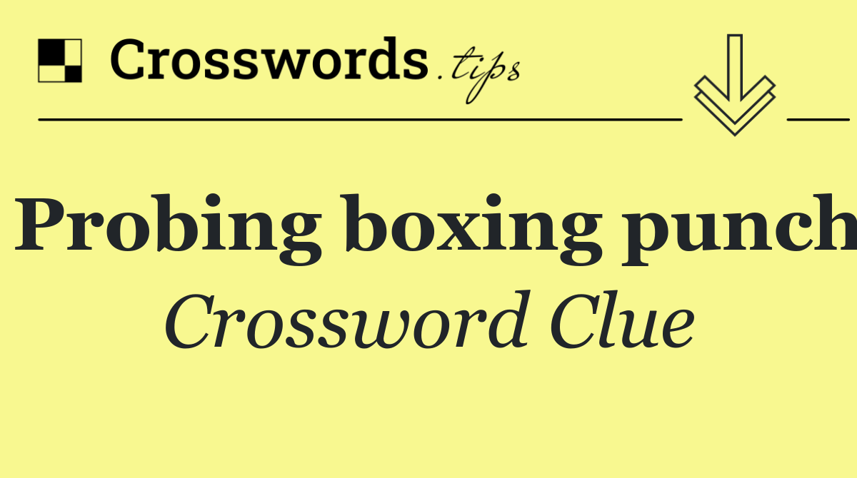 Probing boxing punch
