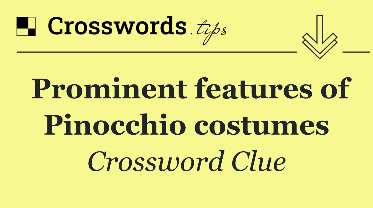 Prominent features of Pinocchio costumes