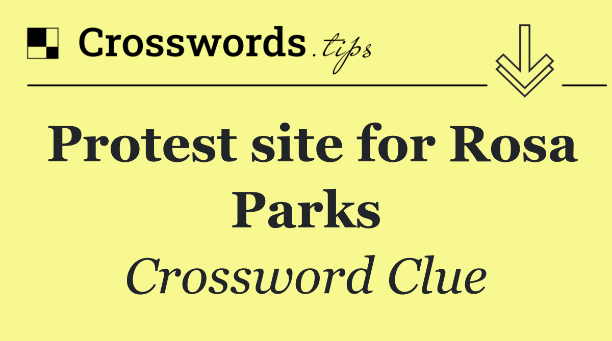 Protest site for Rosa Parks