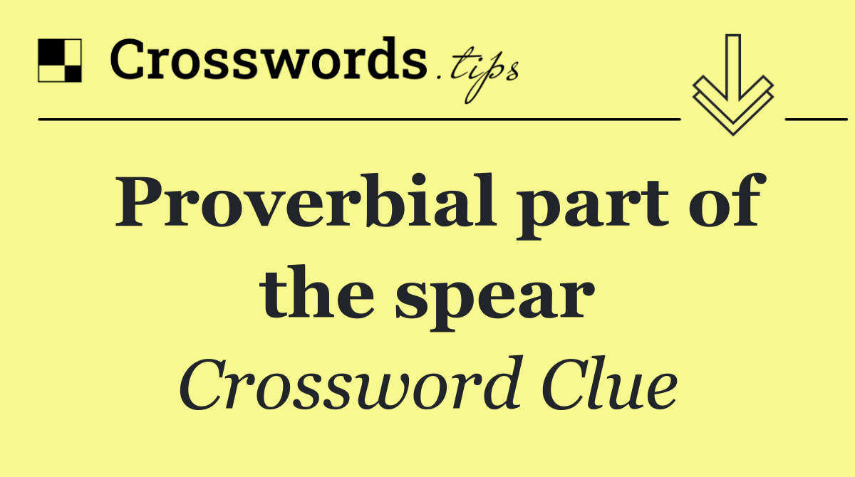 Proverbial part of the spear