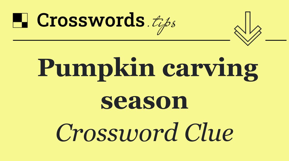 Pumpkin carving season