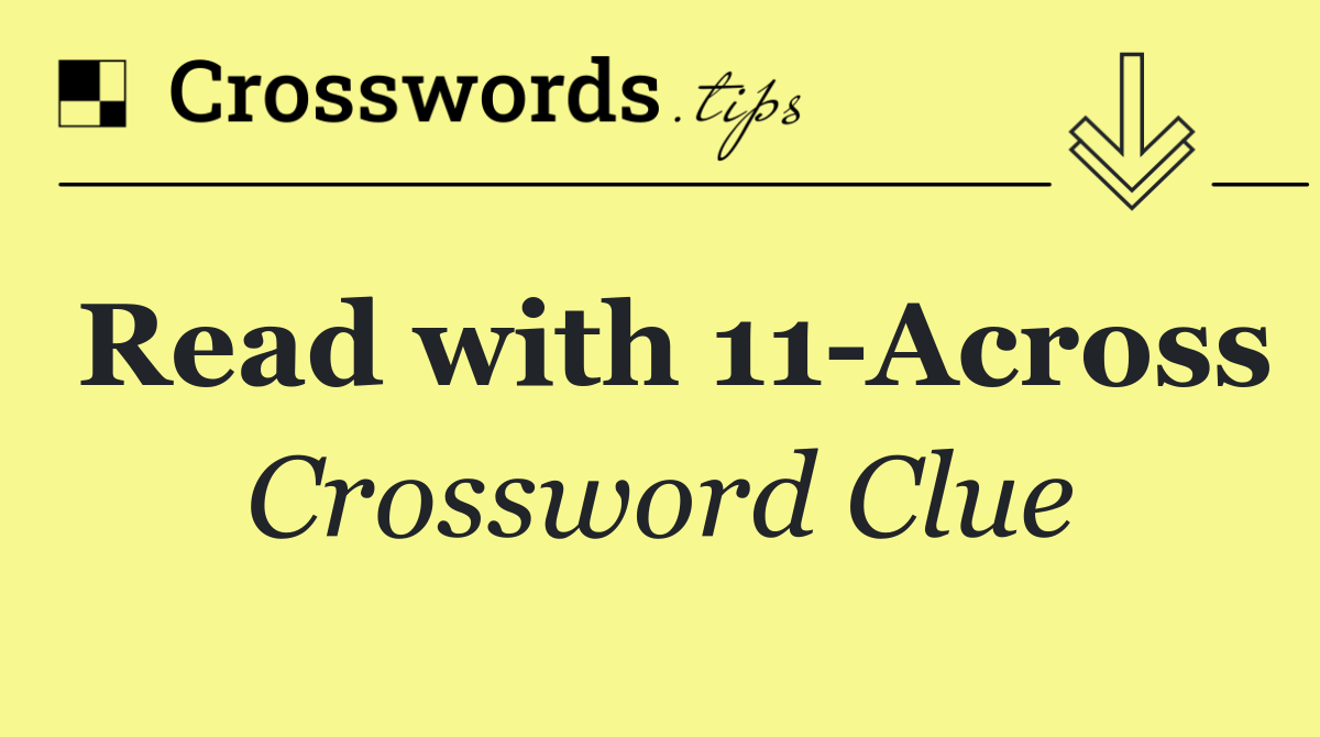 Read with 11 Across