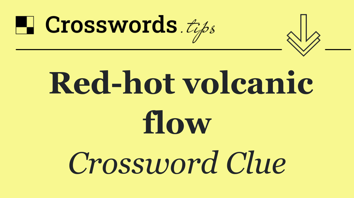 Red hot volcanic flow