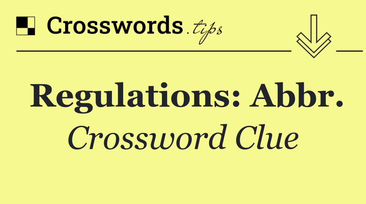 Regulations: Abbr.