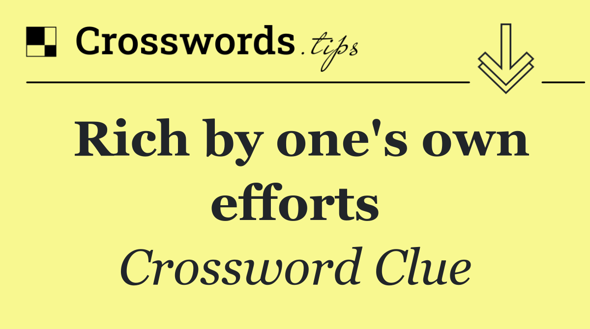 Rich by one's own efforts