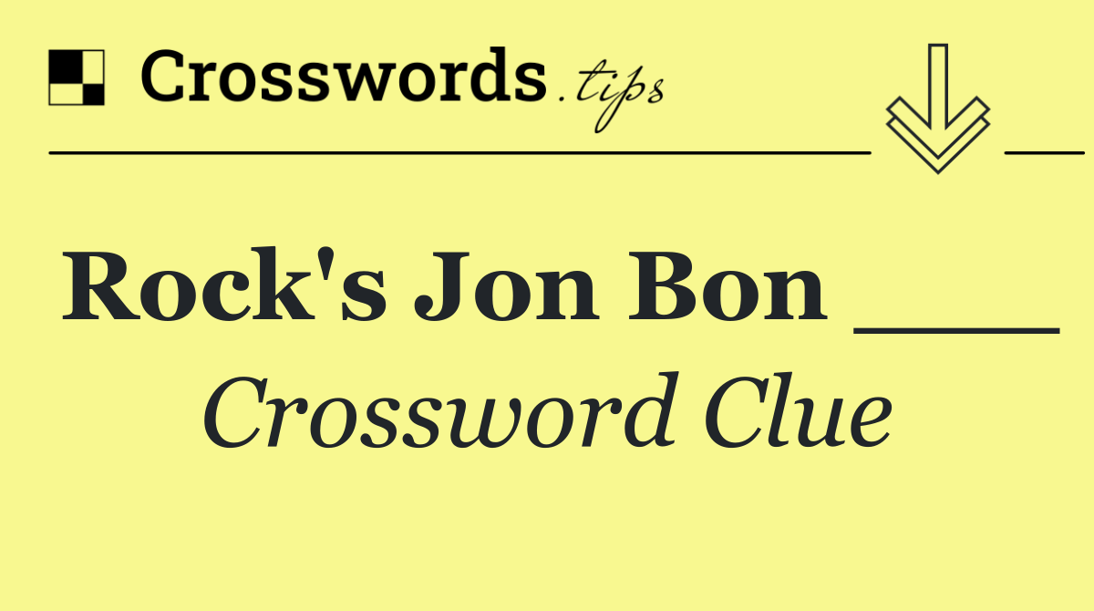 Rock's Jon Bon ___