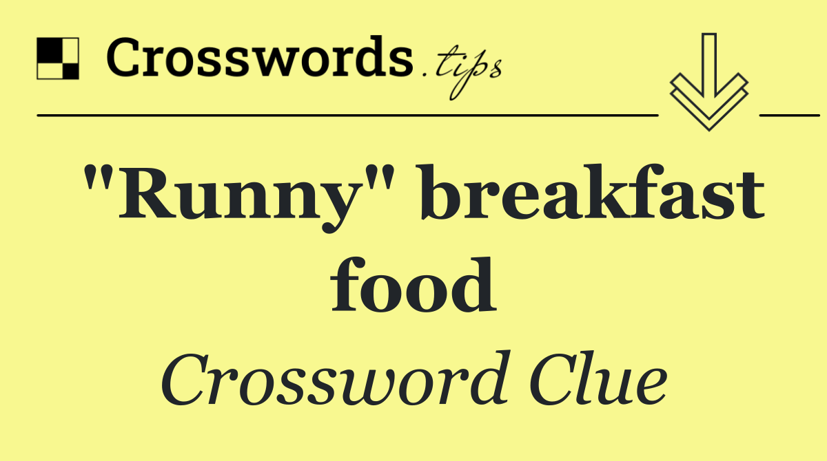 "Runny" breakfast food