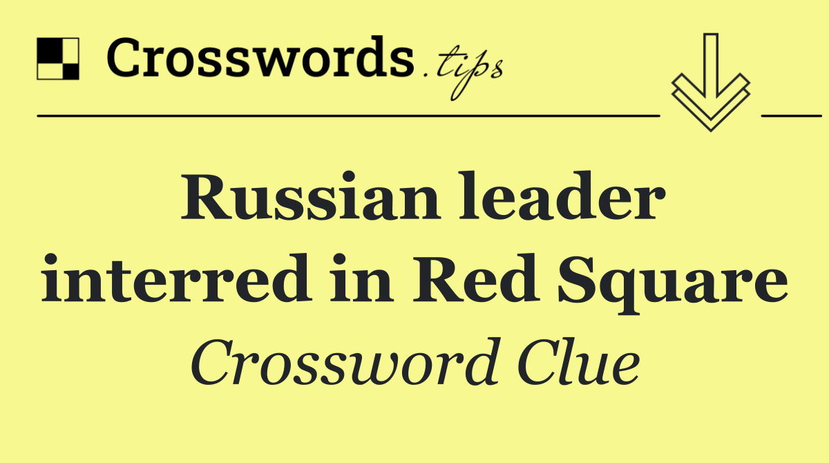 Russian leader interred in Red Square