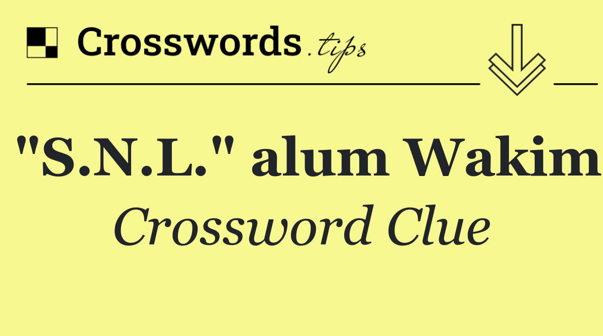 "S.N.L." alum Wakim
