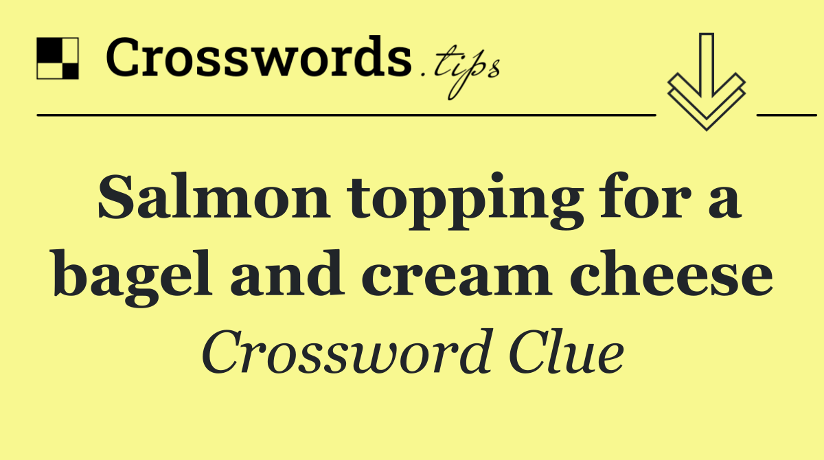 Salmon topping for a bagel and cream cheese