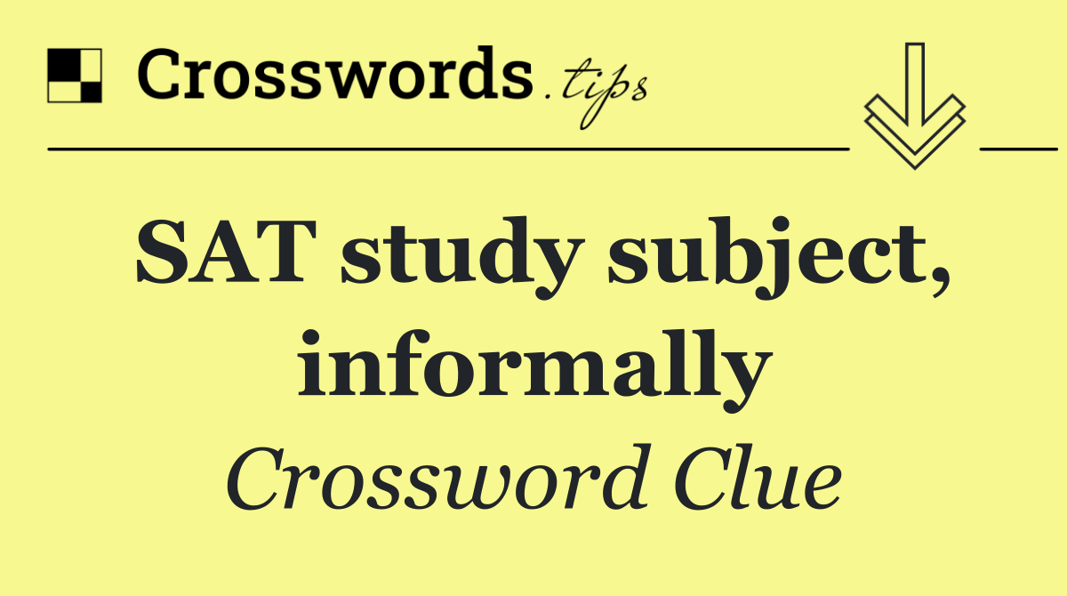 SAT study subject, informally