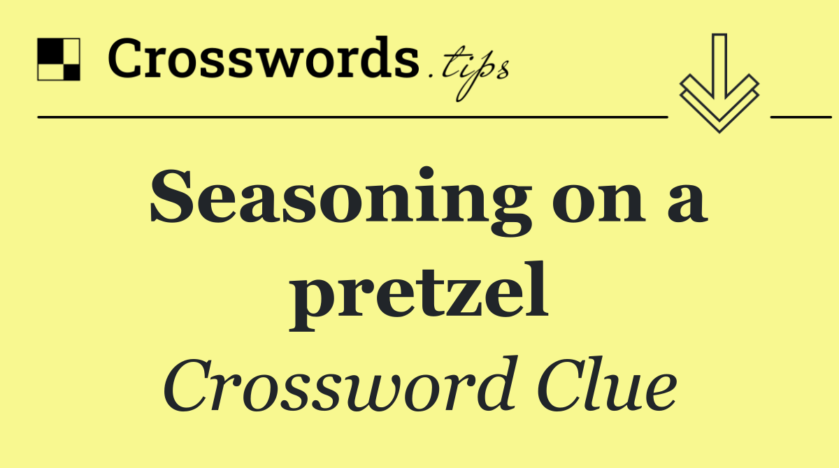 Seasoning on a pretzel