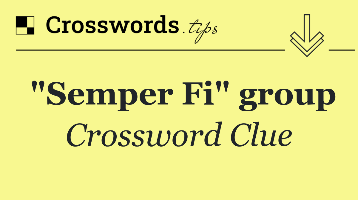 "Semper Fi" group