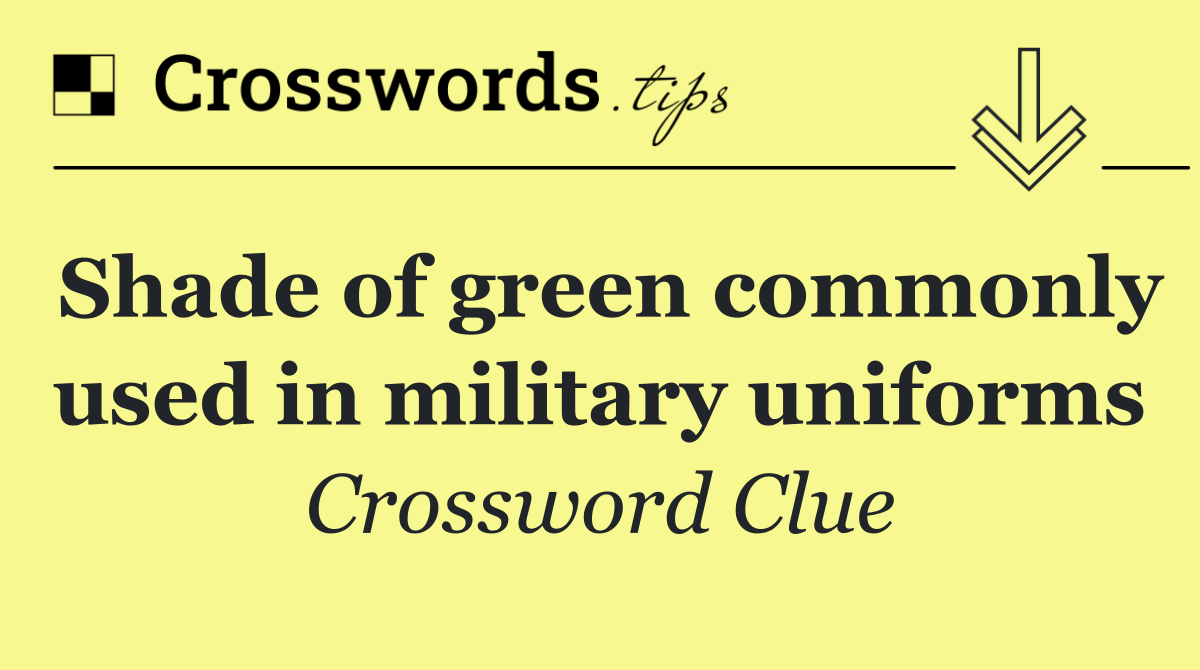 Shade of green commonly used in military uniforms