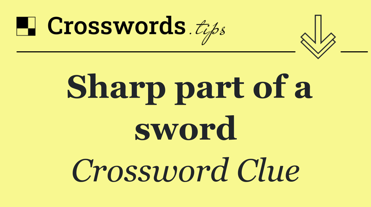 Sharp part of a sword
