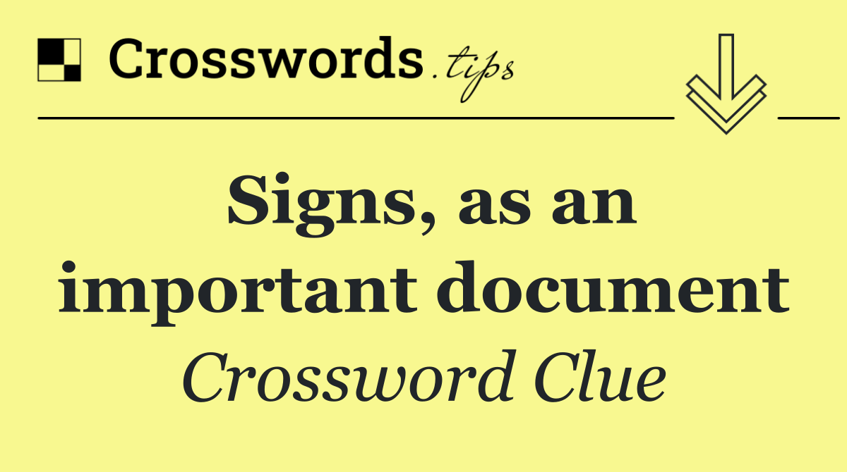Signs, as an important document