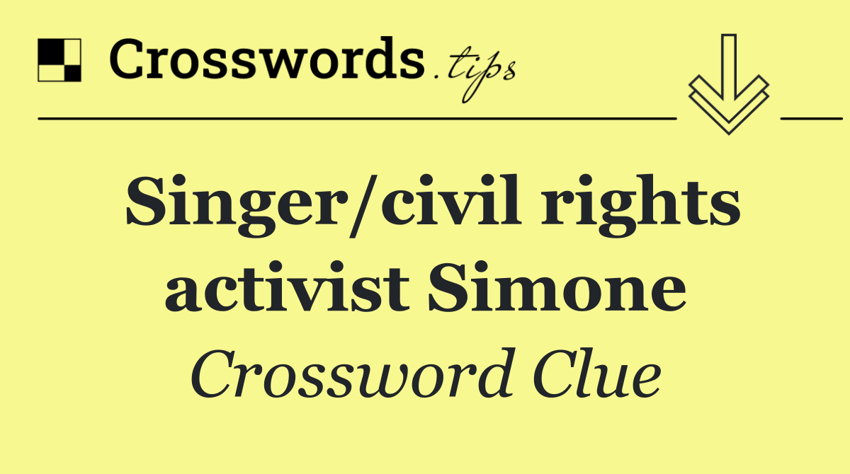 Singer/civil rights activist Simone