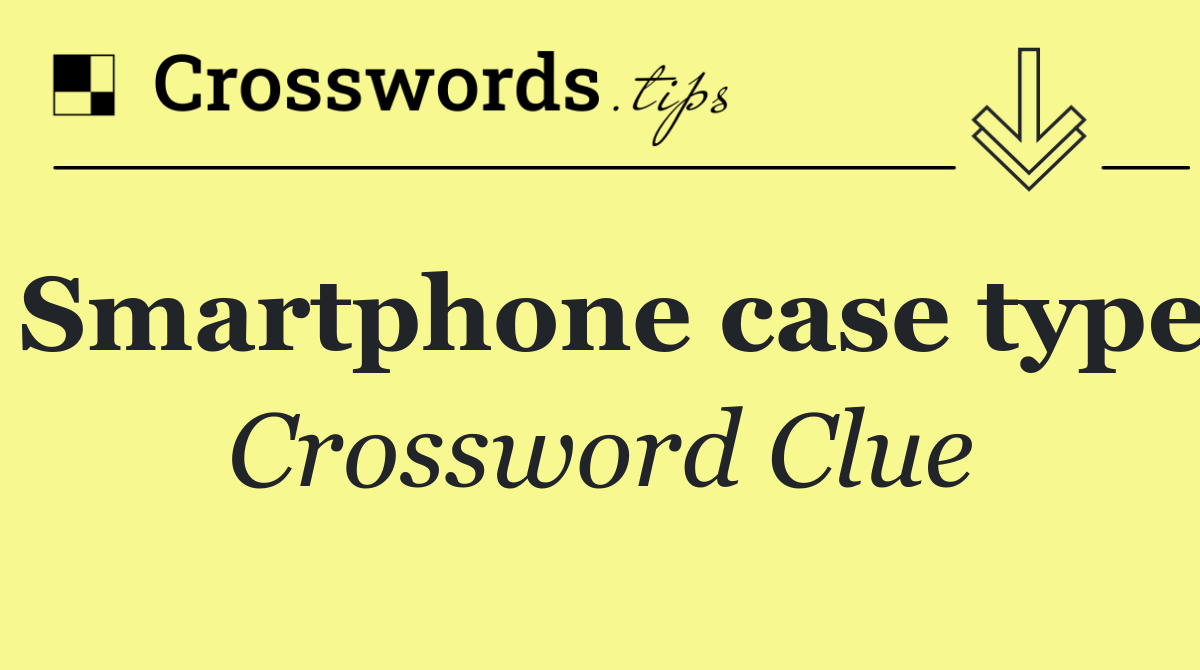 Smartphone case type