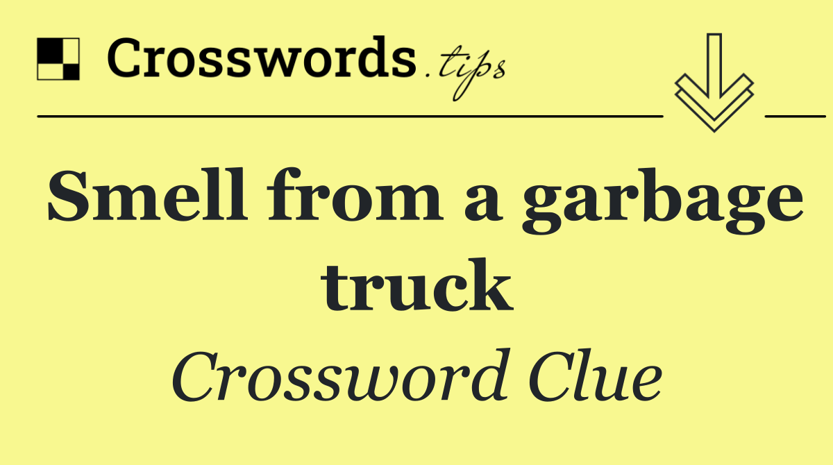 Smell from a garbage truck