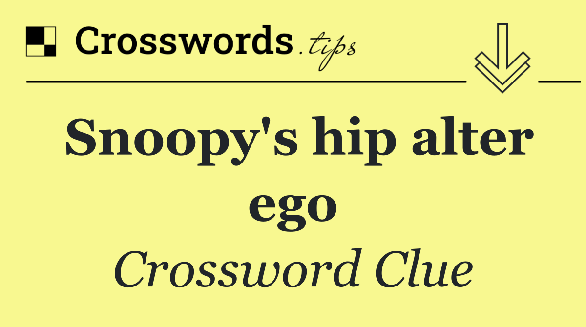 Snoopy's hip alter ego