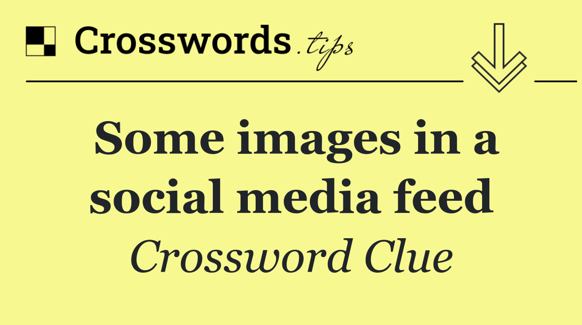 Some images in a social media feed