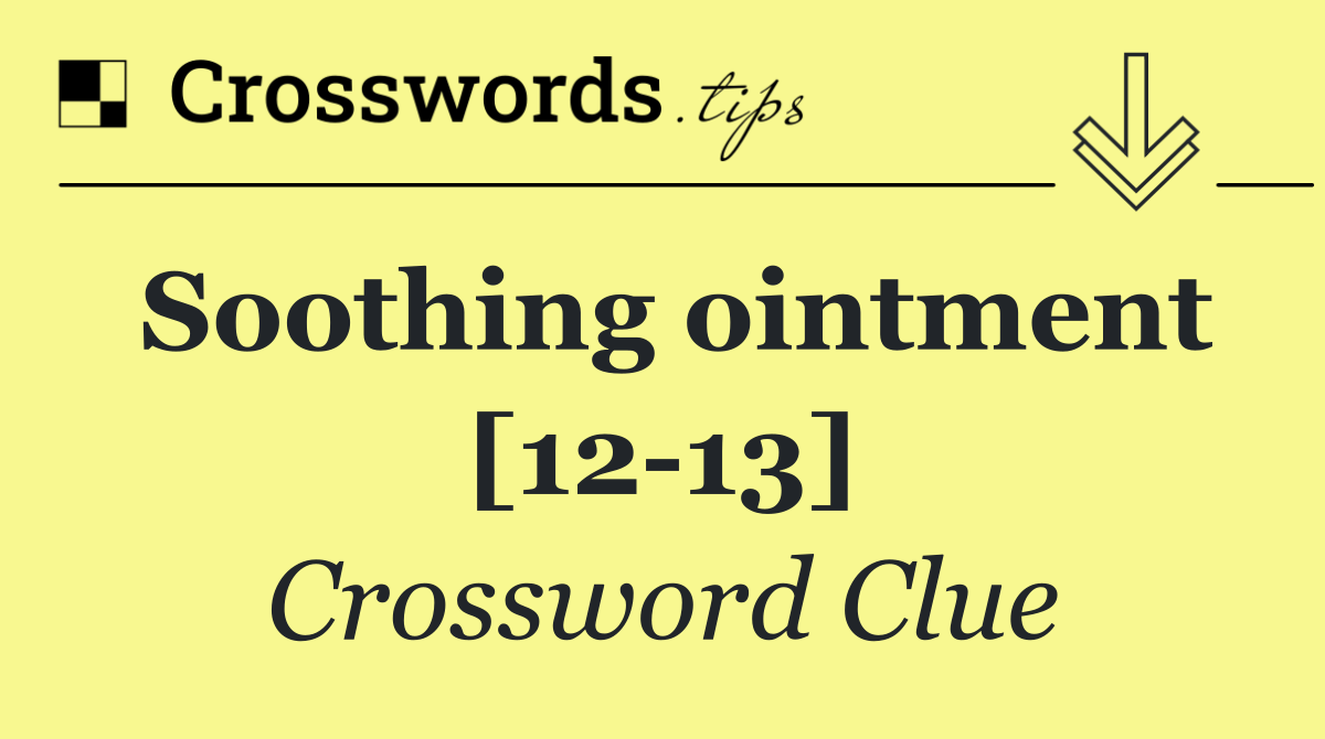Soothing ointment [12 13]