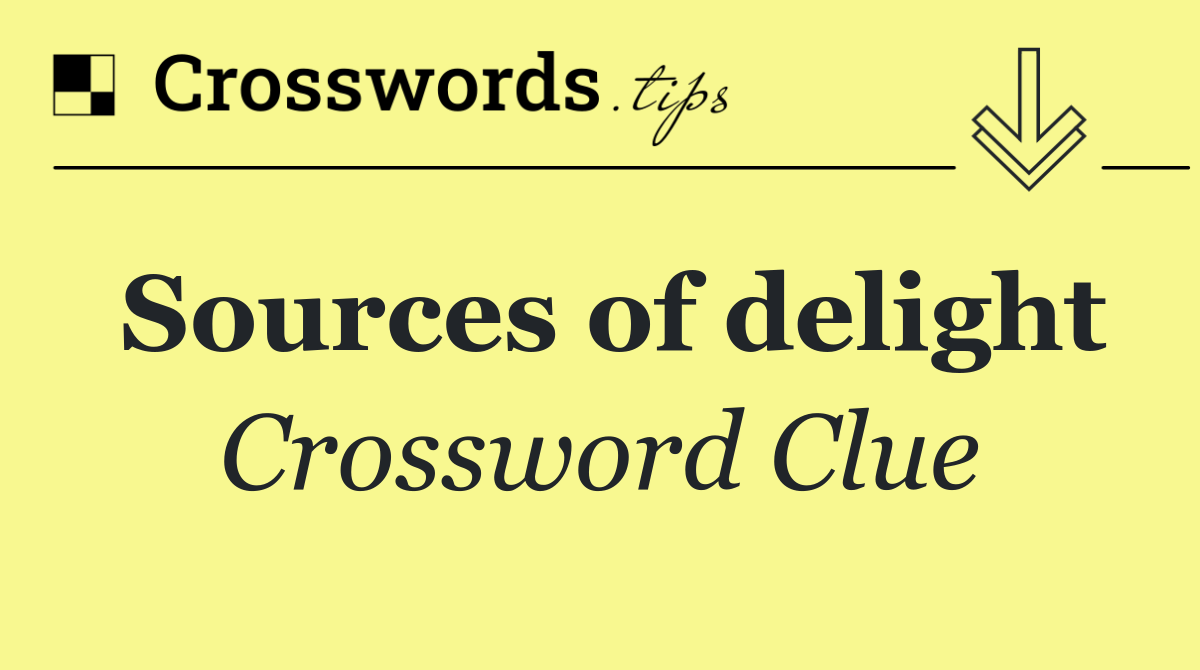 Sources of delight