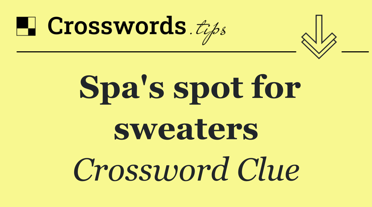 Spa's spot for sweaters