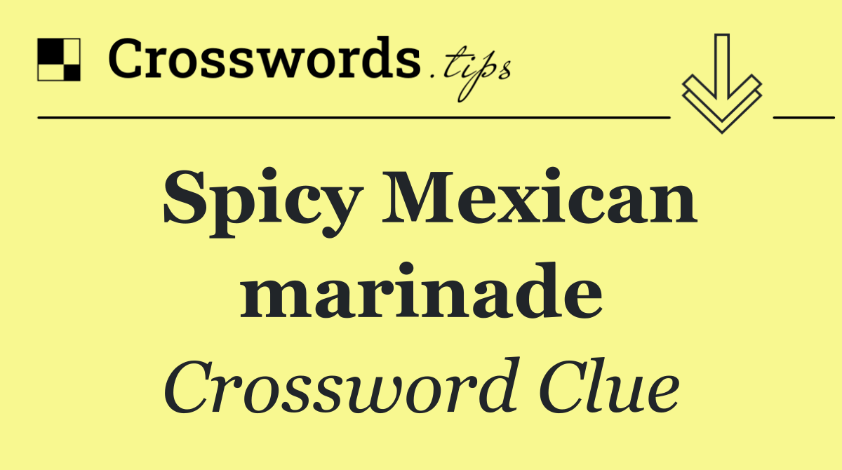 Spicy Mexican marinade