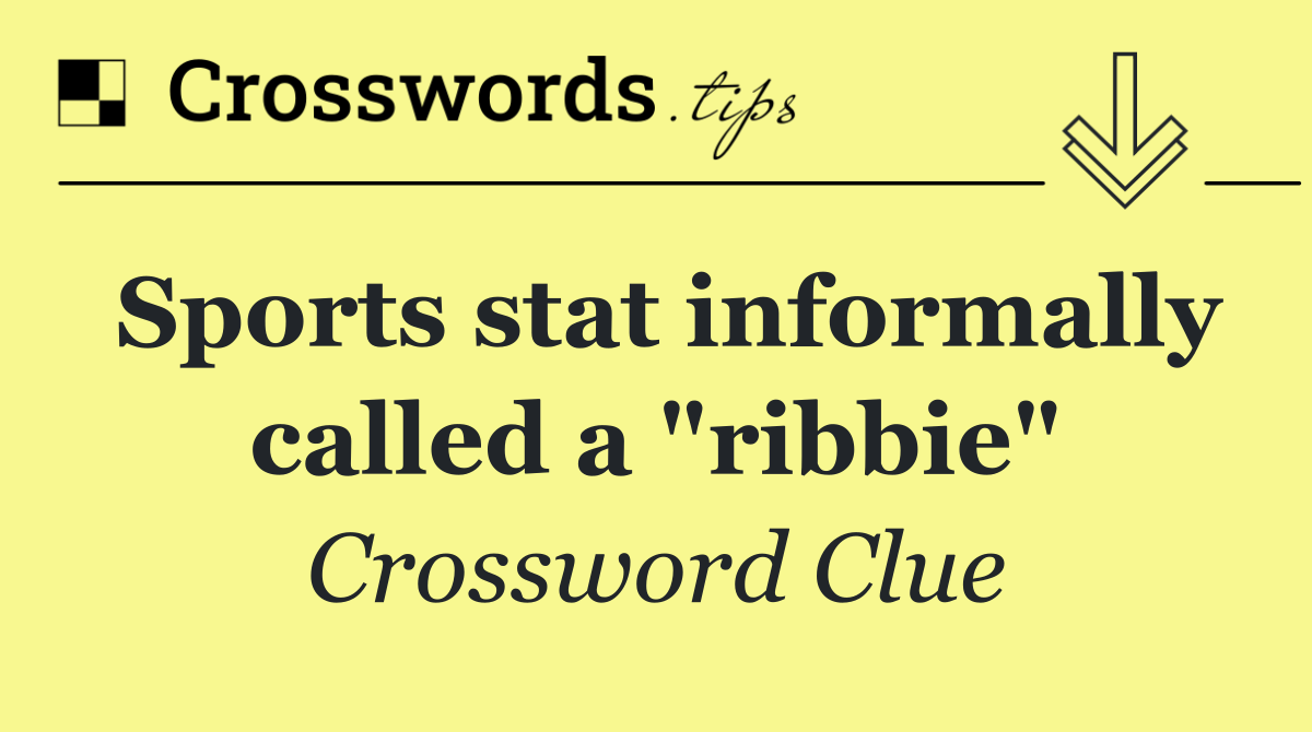 Sports stat informally called a "ribbie"
