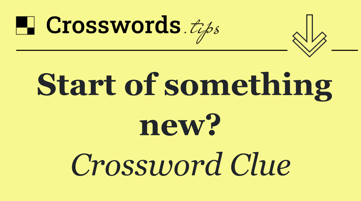 Start of something new?