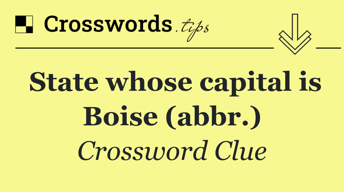 State whose capital is Boise (abbr.)
