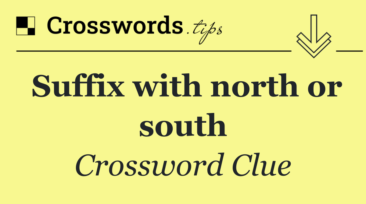Suffix with north or south