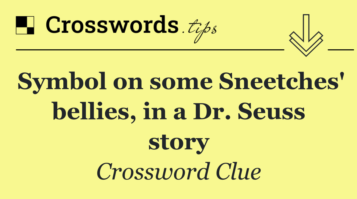 Symbol on some Sneetches' bellies, in a Dr. Seuss story
