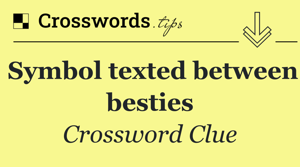 Symbol texted between besties